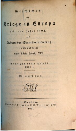 Geschichte der Kriege in Europa seit dem Jahre 1792, als Folgen der Staatsveränderung in Frankreich unter König Ludwig XVI.