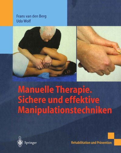Manuelle Therapie. Sichere und effektive Manipulationstechniken