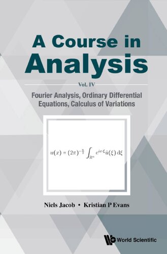 Course in Analysis, Vol. IV: Fourier Analysis, Ordinary Differential Equations, Calculus of Variations