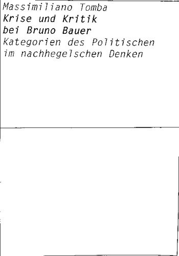 Krise und Kritik bei Bruno Bauer : Kategorien des Politischen im nachhegelschen Denken