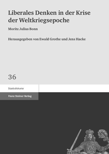 Liberales Denken in der Krise der Weltkriegsepoche: Moritz Julius Bonn