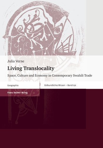 Living Translocality: Space, Culture and Economy in Contemporary Swahili Trade