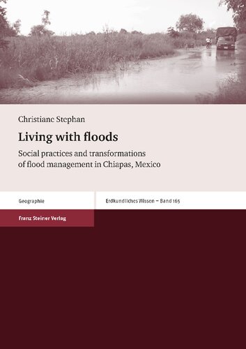 Living with floods: Social practices and transformations of flood management in Chiapas, Mexico