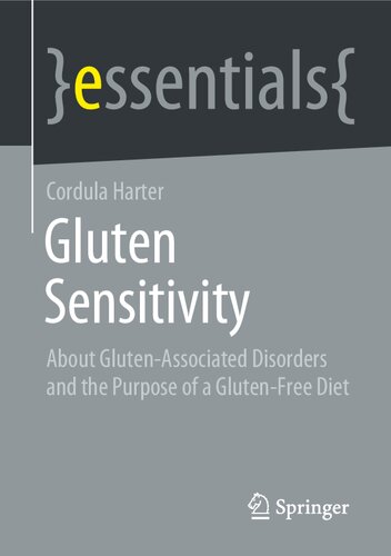 Gluten Sensitivity: About Gluten-Associated Disorders and the Purpose of a Gluten-Free Diet (essentials)