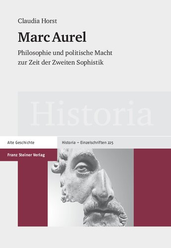 Marc Aurel: Philosophie und politische Macht zur Zeit der Zweiten Sophistik