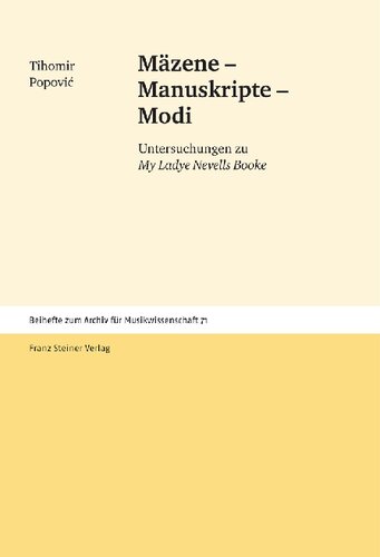 Mäzene – Manuskripte – Modi: Untersuchungen zu My Ladye Nevells Booke