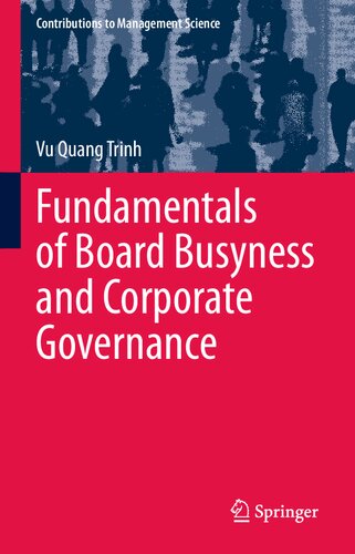 Fundamentals of Board Busyness and Corporate Governance (Contributions to Management Science)