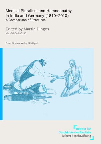 Medical Pluralism and Homoeopathy in India and Germany (1810–2010): A Comparison of Practices