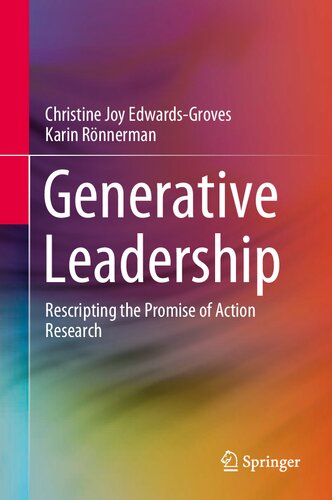 Generative Leadership: Rescripting the Promise of Action Research (SpringerBriefs in Education)