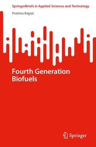 Fourth Generation Biofuels (SpringerBriefs in Applied Sciences and Technology)