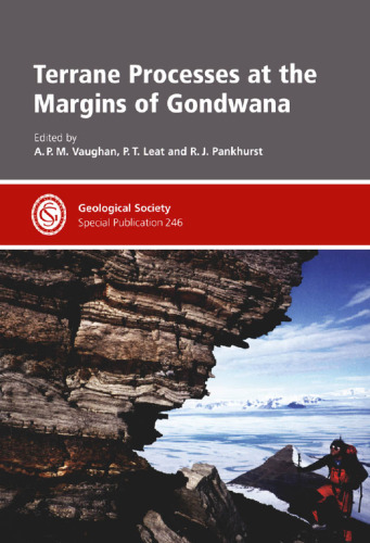 Terrane Processes at the Margins of Gondwana (Geological Society Special Publication No. 246)