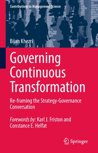 Governing Continuous Transformation: Re-framing the Strategy-Governance Conversation (Contributions to Management Science)