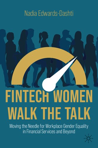 FinTech Women Walk the Talk: Moving the Needle for Workplace Gender Equality in Financial Services and Beyond