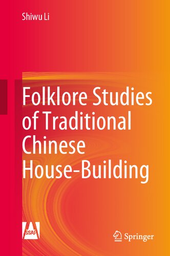 Folklore Studies of Traditional Chinese House-Building