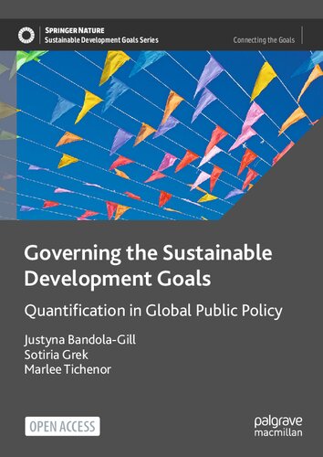 Governing the Sustainable Development Goals: Quantification in Global Public Policy (Sustainable Development Goals Series)