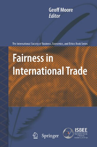 Fairness in International Trade (The International Society of Business, Economics, and Ethics Book Series, 1)