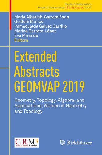 Extended Abstracts GEOMVAP 2019: Geometry, Topology, Algebra, and Applications; Women in Geometry and Topology (Research Perspectives CRM Barcelona)