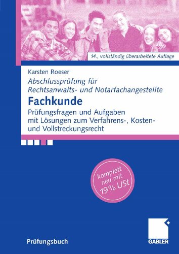 Fachkunde: Prüfungsfragen und Aufgaben mit Lösungen zum Verfahrens-, Kosten- und Vollstreckungsrecht (Abschlussprüfung für Rechtsanwalts- und Notarfachangestellte) (German Edition)