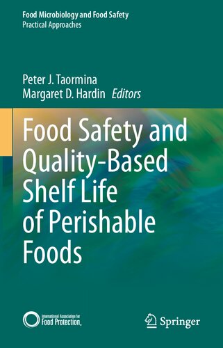 Food Safety and Quality-Based Shelf Life of Perishable Foods (Food Microbiology and Food Safety)