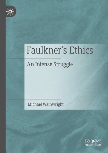 Faulkner’s Ethics: An Intense Struggle
