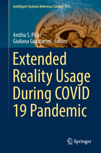 Extended Reality Usage During COVID 19 Pandemic (Intelligent Systems Reference Library, 216)