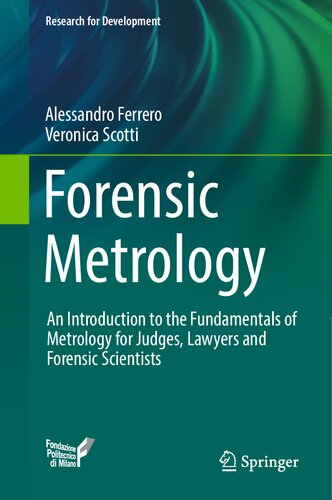 Forensic Metrology: An Introduction to the Fundamentals of Metrology for Judges, Lawyers and Forensic Scientists (Research for Development)