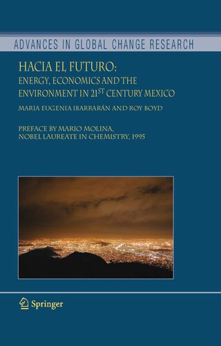 Hacia el Futuro: Energy, Economics and the Environment in 21st Century Mexico (Advances in Global Change Research, 26)