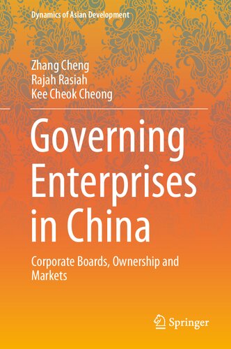 Governing Enterprises in China: Corporate Boards, Ownership and Markets (Dynamics of Asian Development)