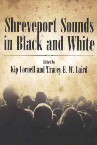 Shreveport Sounds in Black and White (American Made Music)
