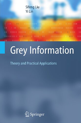 Grey Information: Theory and Practical Applications (Advanced Information and Knowledge Processing)