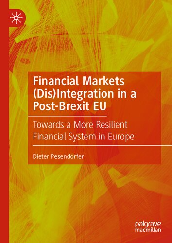 Financial Markets (Dis)Integration in a Post-Brexit EU: Towards a More Resilient Financial System in Europe