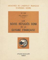 Les noirs réfugiés Boni de la Guyane franc̦aise
