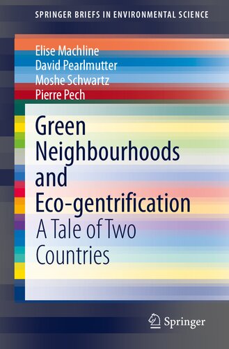 Green Neighbourhoods and Eco-gentrification: A Tale of Two Countries (SpringerBriefs in Environmental Science)