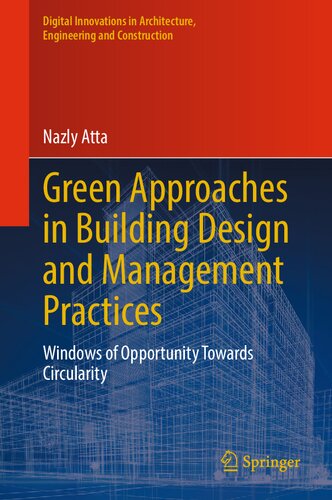 Green Approaches in Building Design and Management Practices: Windows of Opportunity Towards Circularity (Digital Innovations in Architecture, Engineering and Construction)