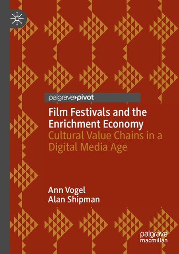 Film Festivals and the Enrichment Economy: Cultural Value Chains in a Digital Media Age