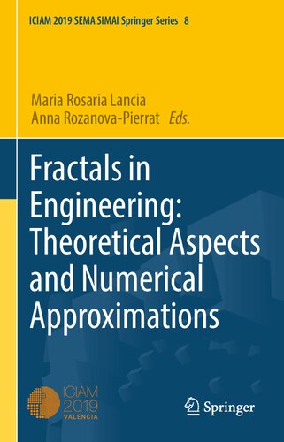Fractals in Engineering: Theoretical Aspects and Numerical Approximations (SEMA SIMAI Springer Series, 8)