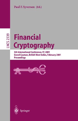 Financial Cryptography: 5th International Conference, FC 2001, Grand Cayman, British West Indies, February 19-22, 2001. Proceedings (Lecture Notes in Computer Science, 2339)