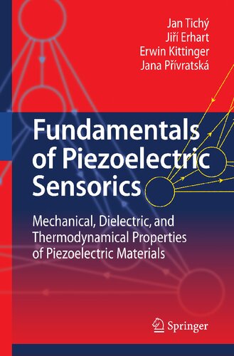 Fundamentals of Piezoelectric Sensorics: Mechanical, Dielectric, and Thermodynamical Properties of Piezoelectric Materials