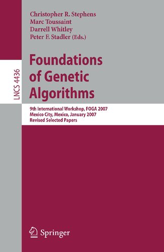 Foundations of Genetic Algorithms: 9th International Workshop, FOGA 2007, Mexico City, Mexico, January 8-11, 2007, Revised Selected Papers (Lecture Notes in Computer Science, 4436)