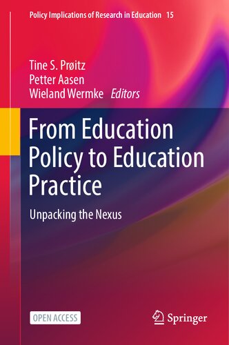From Education Policy to Education Practice: Unpacking the Nexus (Policy Implications of Research in Education, 15)
