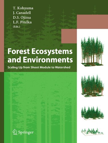 Forest Ecosystems and Environments: Scaling Up from Shoot Module to Watershed