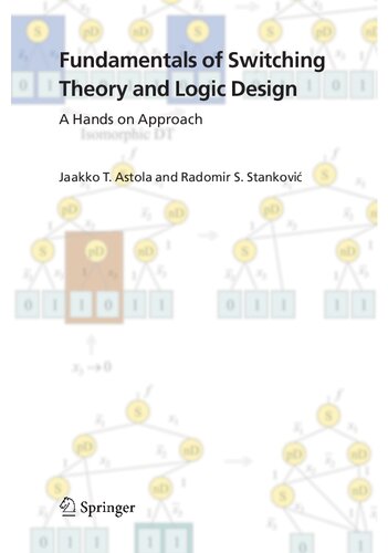 Fundamentals of Switching Theory and Logic Design: A Hands on Approach
