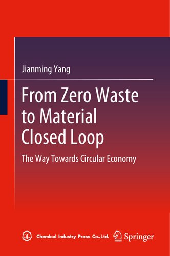 From Zero Waste to Material Closed Loop: The Way Towards Circular Economy