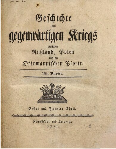 Geschichte des gegenwärtigen Kriegs zwischen Rußland, Polen und der Ottomanischen Pforte