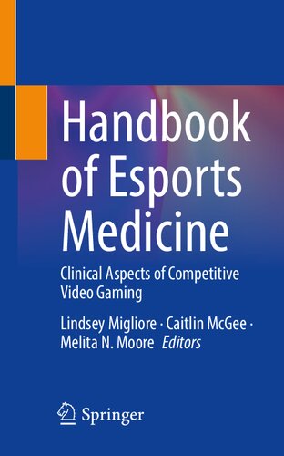 Handbook of Esports Medicine: Clinical Aspects of Competitive Video Gaming