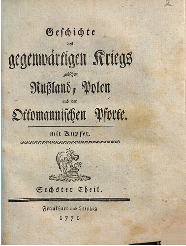 Geschichte des gegenwärtigen Kriegs zwischen Rußland, Polen und der Ottomanischen Pforte