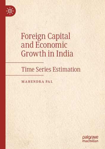 Foreign Capital and Economic Growth in India: Time Series Estimation