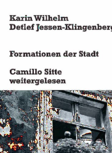 Formationen der Stadt: Camillo Sitte weitergelesen (Bauwelt Fundamente, 132) (German Edition)