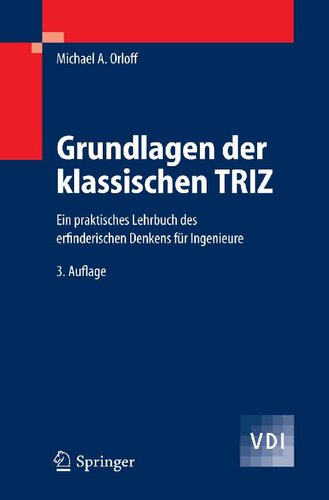 Grundlagen der klassischen TRIZ: Ein praktisches Lehrbuch des erfinderischen Denkens für Ingenieure (VDI-Buch) (German Edition)