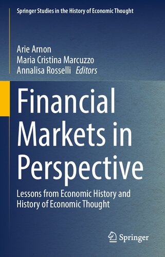 Financial Markets in Perspective: Lessons from Economic History and History of Economic Thought (Springer Studies in the History of Economic Thought)